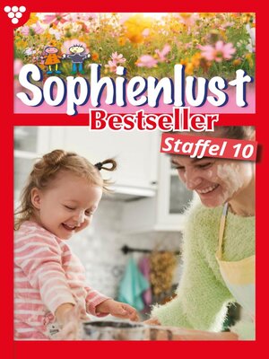 cover image of Sophienlust Bestseller Staffel 10